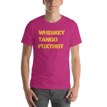 Whiskey Tango Foxtrot Short-Sleeve Unisex T-Shirt